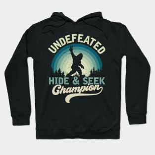 undefeated hide and seek champion funny bigfoot sasquatch Hoodie